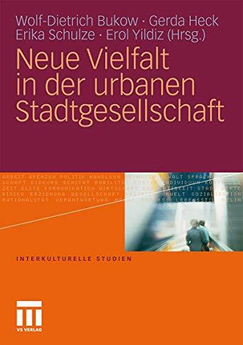 Neue Vielfalt in der urbanen Stadtgesellschaft (Interkulturelle Studien)