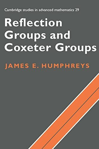 Reflection Groups and Coxeter Groups (Cambridge Studies in Advanced Mathematics)