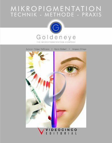Mikropigmentation: Technik - Methode - Praxis