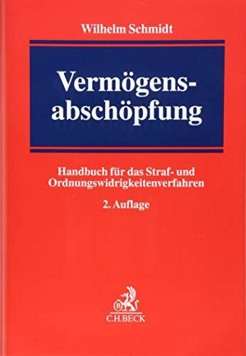 Vermögensabschöpfung: Handbuch für das Straf- und Ordnungswidrigkeitenverfahren