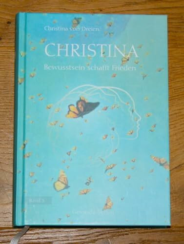 Christina, Band 3: Bewusstsein schafft Frieden