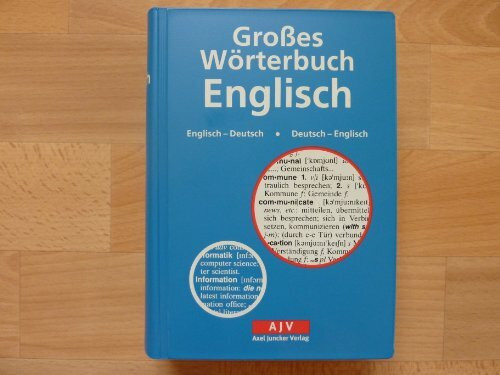 Grosses Wörterbuch Englisch: Englisch-Deutsch /Deutsch-Englisch (Axel Juncker Titel)