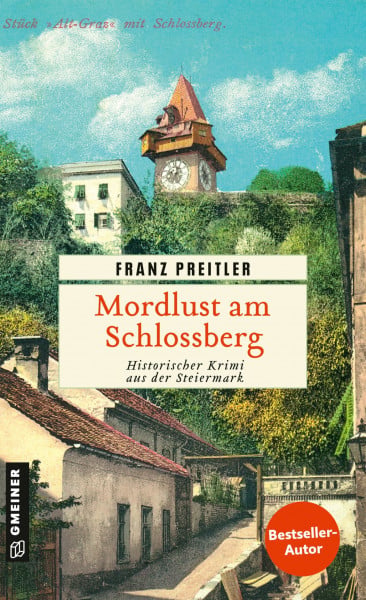 Mordlust am Schlossberg: Historischer Krimi aus der Steiermark (Mürzmorde, Band 4)