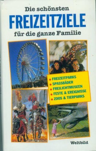 Die schönsten Freizeitziele für die ganze Familie.
