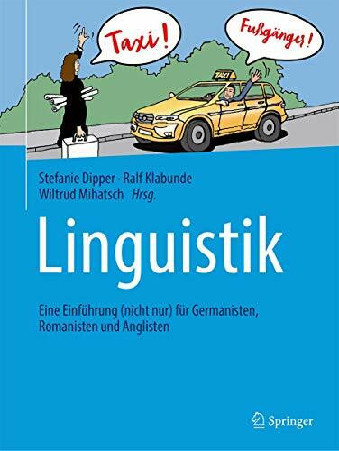 Linguistik: Eine Einführung (nicht nur) für Germanisten, Romanisten und Anglisten