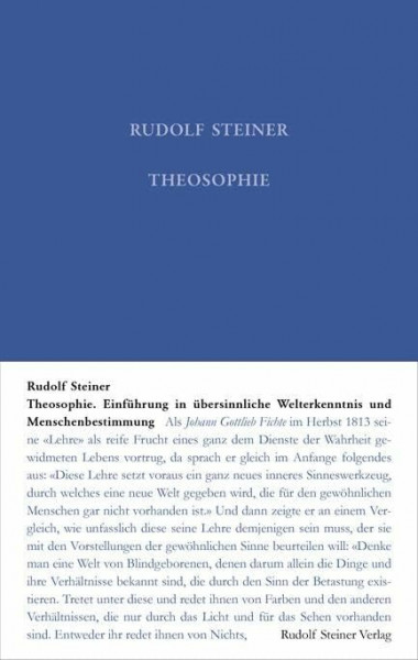 Theosophie: Einführung in übersinnliche Welterkenntnis und Menschenbestimmung (Rudolf Steiner Gesamtausgabe: Schriften und Vorträge)