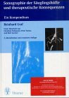 Sonographie der Säuglingshüfte und therapeutische Konsequenzen (Buch + CD-ROM). Ein Kompendium. Der komplette Kurs mit über 30 Videosequenzen, mehr ... und mehr als 200 Abbildungen auf CD-ROM