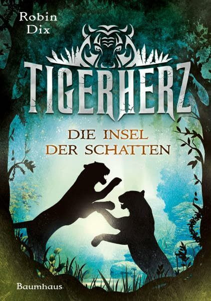 Tigerherz: Die Insel der Schatten