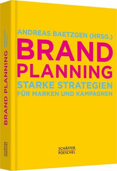 Brand Planning: Starke Strategien für Marken und Kampagnen