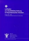 Leitfaden zur Qualitätsbeurteilung in Psychiatrischen Kliniken: Projekt 1994-1996 (Schriftenreihe des Bundesministeriums für Gesundheit)
