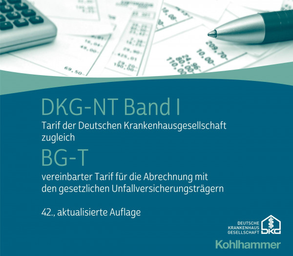 DKG-NT Band I / BG-T: Tarif der Deutschen Krankenhausgesellschaft zugleich BG-T vereinbarter Tarif für die Abrechnung mit den gesetzlichen ... Krankenhausgesellschaft, 42, Band 42)