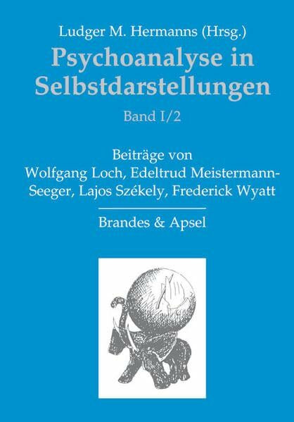 Psychoanalyse in Selbstdarstellungen 1 / 2: HALBBD I/1: Band I/2
