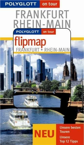 Frankfurt / Rhein-Main - Buch mit flipmap: Polyglott on tour Reiseführer
