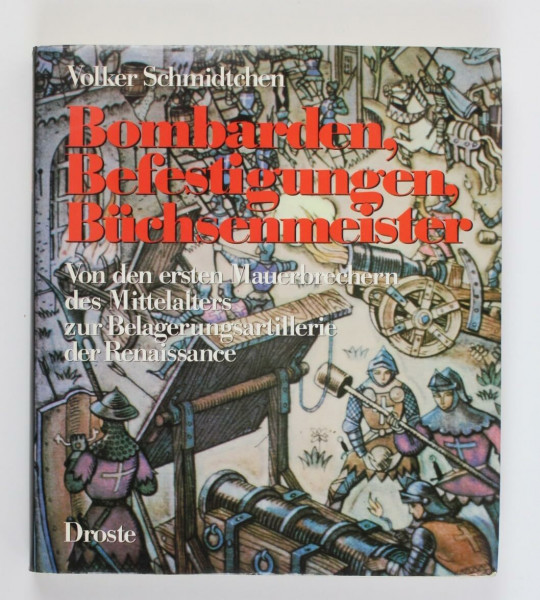 Bombarden, Befestigungen, Büchsenmeister