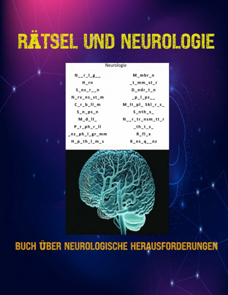Rätsel und Neurologie: Buch über Neurologische Herausforderungen, Fehlende Vokale, Kakurasu, Shikaku ,Geschenkidee.