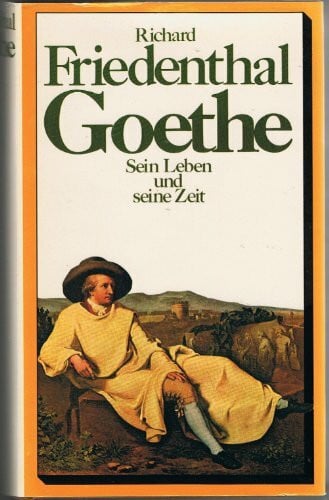 Goethe. Sein Leben und seine Zeit