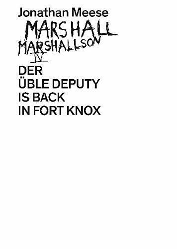 Marshall Marshallson IV. Der üble Deputy is back in Forth Knox