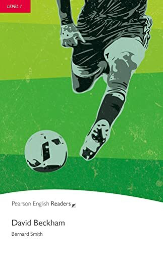 David Beckham: Text in English. Beginner (Pearson English Graded Readers)