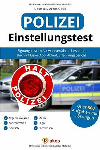 Einstellungstest Polizei 2018 inklusive App: 800 Aufgaben mit Lösungen | Eignungstest im Auswahlverfahren bestehen: Ablauf, Erfahrungsbericht, Allgemeinwissen, Konzentration, Deutsch, Logik, Mathe