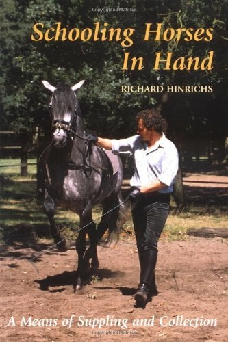 Schooling Horses in Hand: A Means of Suppling and Collection Schooling Horses in Hand: A Means of Suppling and Collection