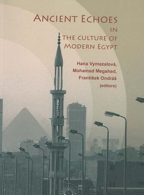 Ancient Echoes in the Culture of Modern Egypt