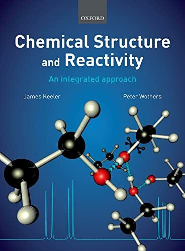 Chemical Structure and Reactivity: An Integrated Approach