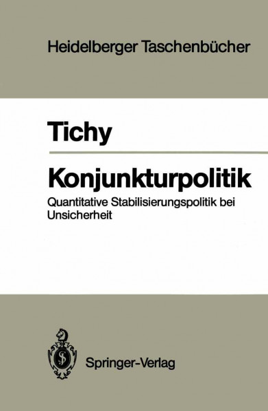 Konjunkturpolitik: Quantitative Stabilisierungspolitik bei Unsicherheit (Heidelberger Taschenbücher)