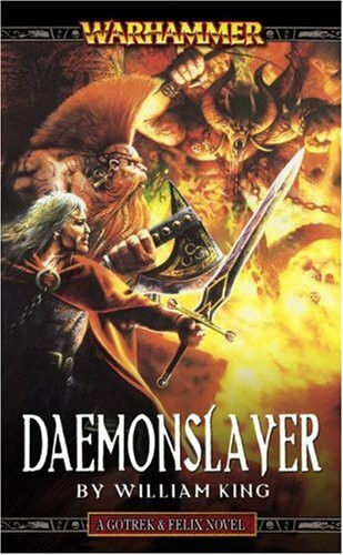 Daemonslayer (Gotrek and Felix : A Warhammer Novel)