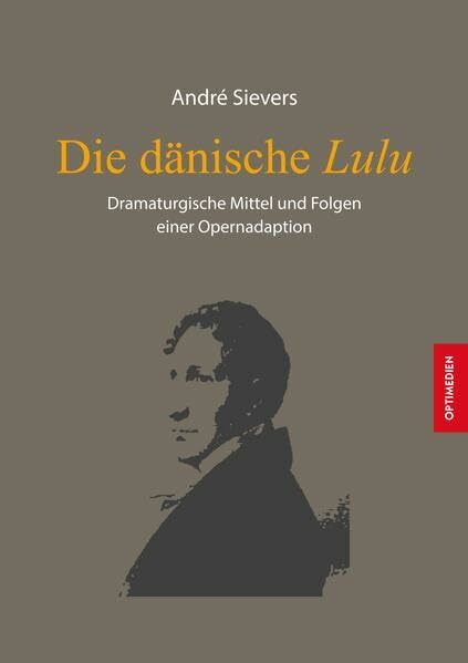 Die dänische Lulu: Dramaturgische Mittel und Folgen einer Opernadaption
