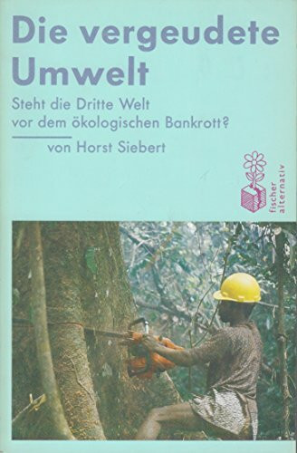 Die vergeudete Umwelt: steht die Dritte Welt vor dem ökologischen Bankrott?