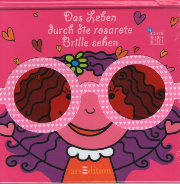 Das ganze Leben durch die rosarote Brille sehen