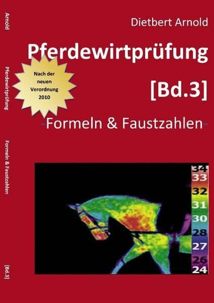 Pferdewirtprüfung [Bd.3]: Formeln & Faustzahlen