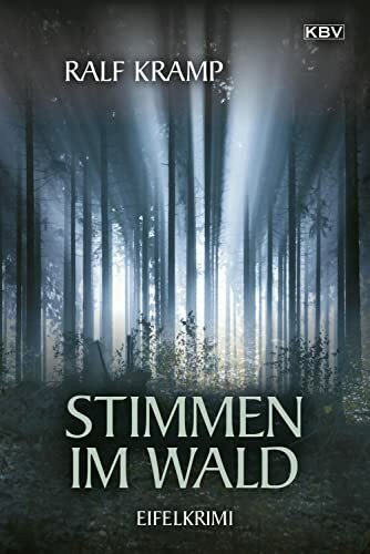 Stimmen im Wald: Kriminalroman aus der Eifel (Jo Frings)