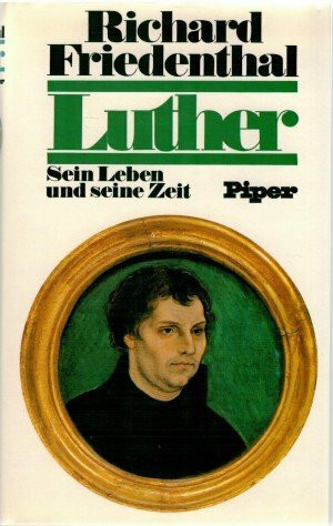 Luther, sein Leben und seine Zeit.