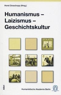Humanismus  Laizismus  Geschichtskultur