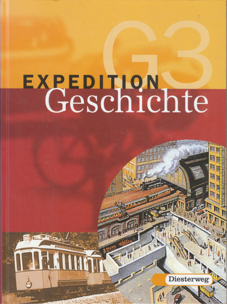 Expedition Geschichte G - 4-bändige Ausgabe: Band 3: Klasse 9: Von der Nachkriegszeit bis zur Gegenwart