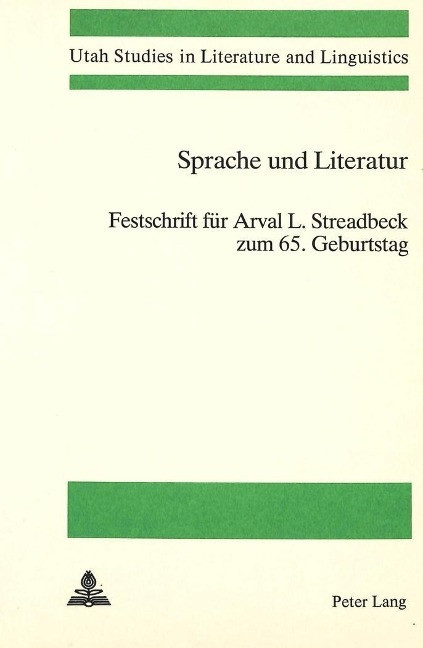 Sprache und Literatur: Festschrift F?r Arval L. Streadbeck zum 65. Geburtstag - Knapp, Gerhard P.