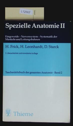 Taschenlehrbuch der gesamten Anatomie II. Spezielle Anatomie II. Eingeweide, Nervensystem.
