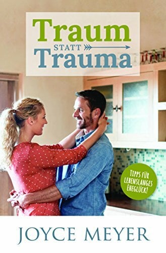 Traum statt Trauma: Tipps für lebenslanges Eheglück Traum statt Trauma: Tipps für lebenslanges Eheglück