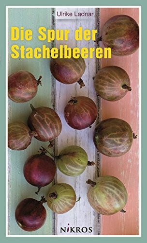 Die Spur der Stachelbeeren