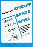 Spielen - Spiele Spiel: Handreichungen für den Spielunterricht in der Grundschule