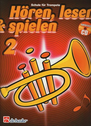 Hören, lesen & spielen, Schule für Trompete, m. Audio-CD: CD zum Üben und Mitspielen