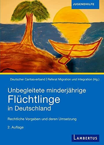 Unbegleitete minderjährige Flüchtlinge in Deutschland: Rechtliche Vorgaben und deren Umsetzung