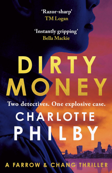 Dirty Money: A Farrow & Chang Thriller (Farrow & Chang Thrillers)