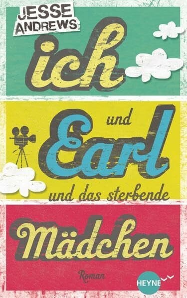 Ich und Earl und das sterbende Mädchen: Roman