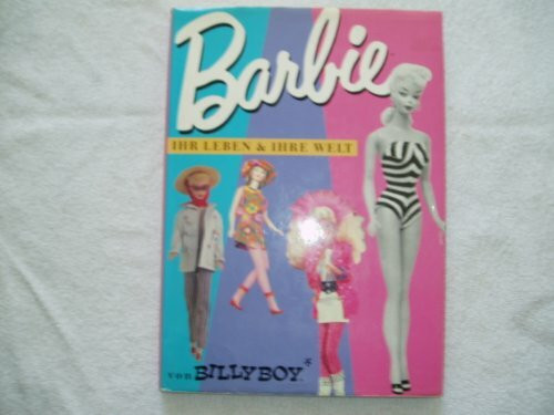 Barbie. Ihr Leben und ihre Welt