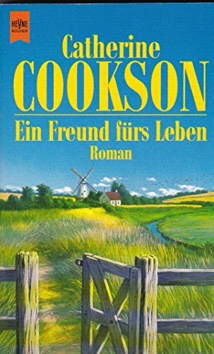 Ein Freund fürs Leben: Roman (Heyne Allgemeine Reihe (01))