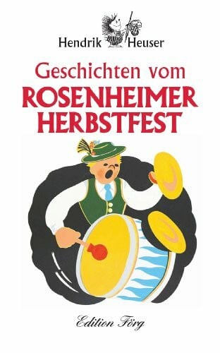 Geschichten vom Rosenheimer Herbstfest