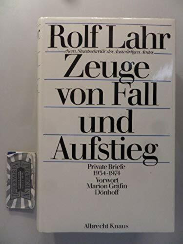 Zeuge von Fall und Aufstieg. Private Briefe 1934 - 1974