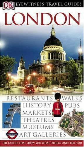 DK Eyewitness Travel Guide: London: Eyewitness Travel Guide 2005